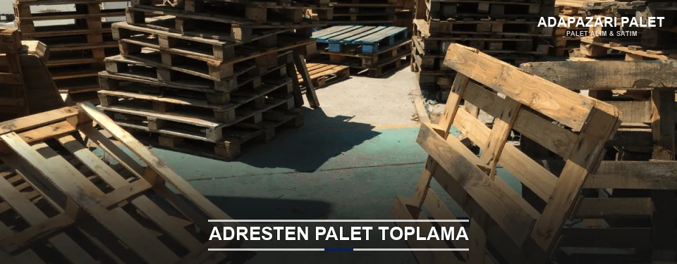Adapazarı Toplu Palet Alımı
